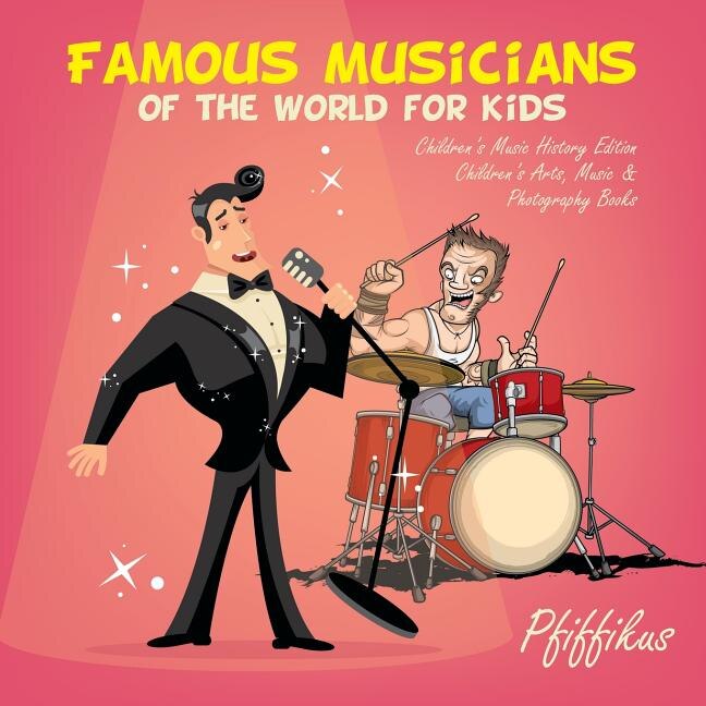 Front cover_Famous Musicians of the World for Kids