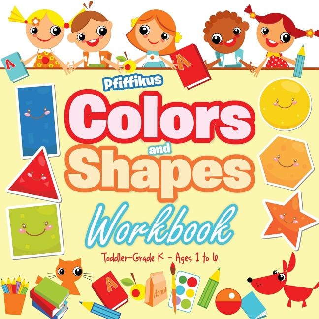 Couverture_Colors and Shapes Workbook Toddler-Grade K - Ages 1 to 6