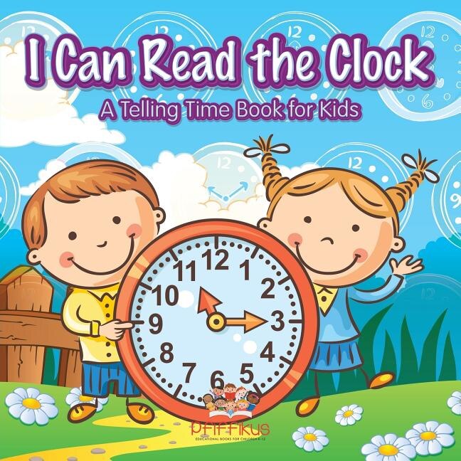 Front cover_I Can Read The Clock A Telling Time Book For Kids