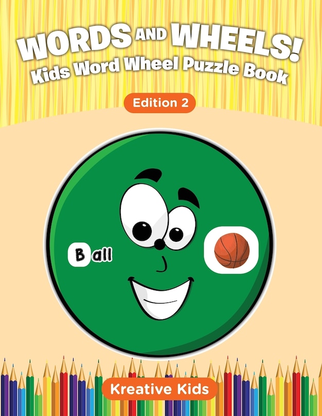 Front cover_Words and Wheels! Kids Word Wheel Puzzle Book Edition 2