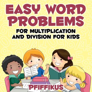 Couverture_Easy Word Problems for Multiplication and Division for Kids