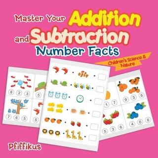 Front cover_Master Your Addition and Subtraction Number Facts Children's Science & Nature