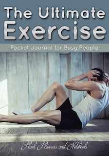 Front cover_The Ultimate Exercise Pocket Journal for Busy People