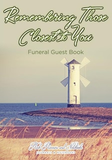 Remembering Those Closest to You, Funeral Guest Book