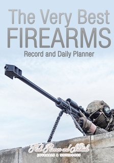 Front cover_The Very Best Firearms Record and Daily Planner