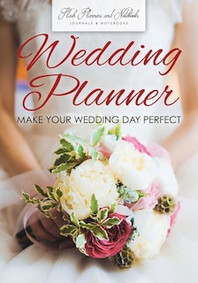 Front cover_Wedding Planner - Make Your Wedding Day Perfect