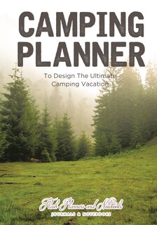 Couverture_Camping Planner - to Design the Ultimate Camping Vacation