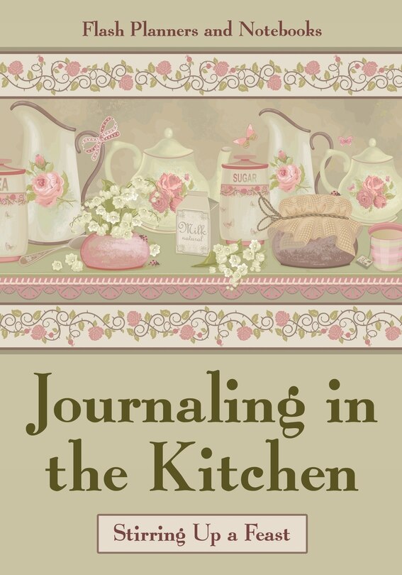 Journaling in the Kitchen: Stirring Up a Feast