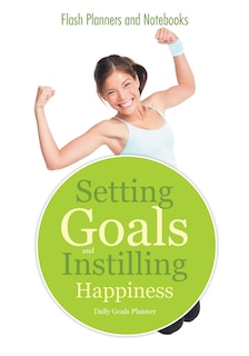 Front cover_Setting Goals and Instilling Happiness