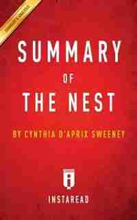 Summary of The Nest: by Cynthia D'Aprix Sweeney Includes Analysis by Instaread Summaries