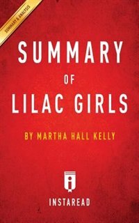 Front cover_Summary of Lilac Girls by Martha Hall Kelly  Includes Analysis