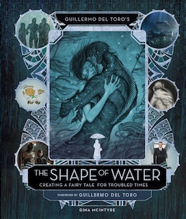 Front cover_Guillermo del Toro's The Shape of Water