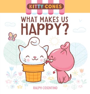Front cover_Kitty Cones: What Makes Us Happy?