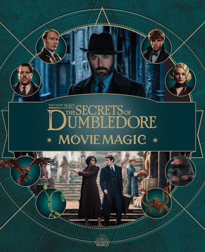 Front cover_Fantastic Beasts: The Secrets Of Dumbledore: Movie Magic