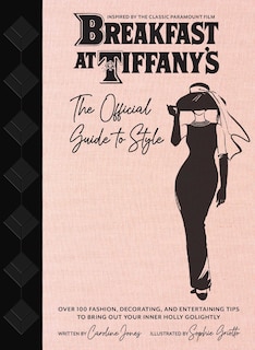 Front cover_Breakfast at Tiffany's: The Official Guide to Style