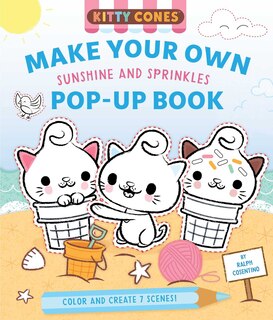 Front cover_Kitty Cones: Make Your Own Pop-Up Book: Sunshine and Sprinkles