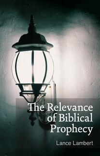 Front cover_The Relevance of Biblical Prophecy