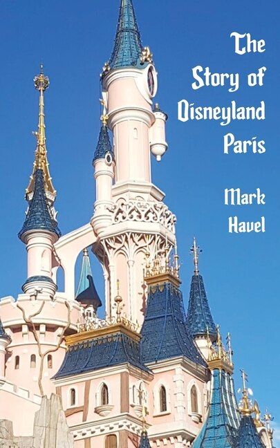 The Story of Disneyland Paris