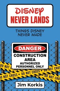 Disney Never Lands: Things Disney Never Made