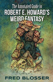 Couverture_The Annotated Guide to Robert E. Howard's Weird Fantasy