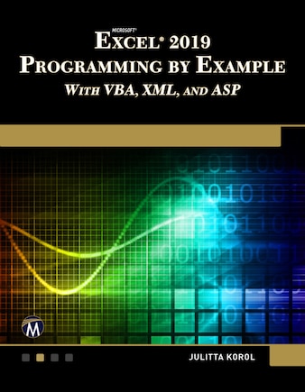 Microsoft Excel 2019 Programming By Example With Vba, Xml, And Asp