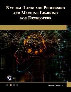 Front cover_Natural Language Processing And Machine Learning For Developers