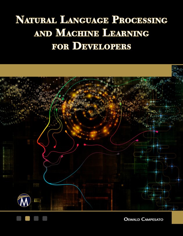 Front cover_Natural Language Processing And Machine Learning For Developers