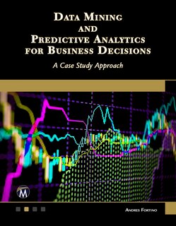 Front cover_Data Mining and Predictive Analytics for Business Decisions