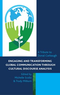 Front cover_Engaging And Transforming Global Communication Through Cultural Discourse Analysis