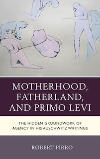 Couverture_Motherhood, Fatherland, And Primo Levi