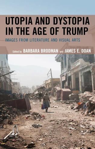 Front cover_Utopia And Dystopia In The Age Of Trump