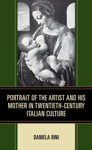 Couverture_Portrait Of The Artist And His Mother In Twentieth-century Italian Culture