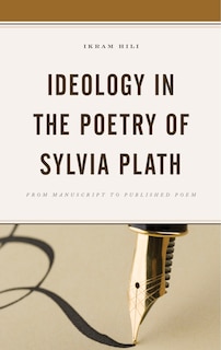 Front cover_Ideology In The Poetry Of Sylvia Plath