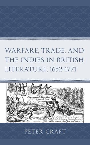 Front cover_Warfare, Trade, and the Indies in British Literature, 1652-1771