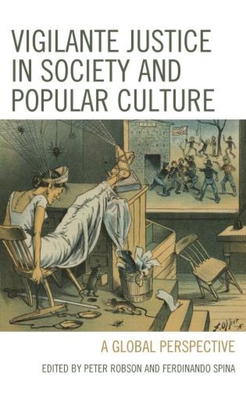 Couverture_Vigilante Justice in Society and Popular Culture