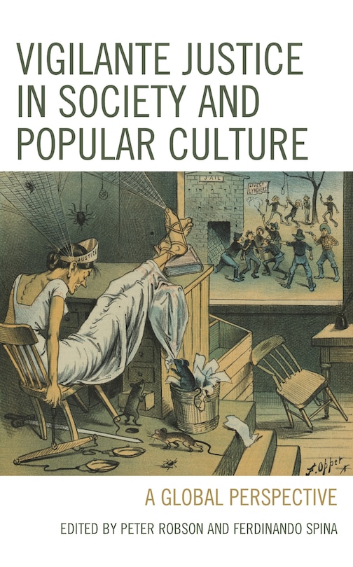 Couverture_Vigilante Justice in Society and Popular Culture