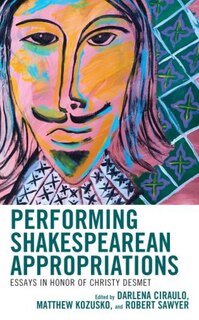 Front cover_Performing Shakespearean Appropriations