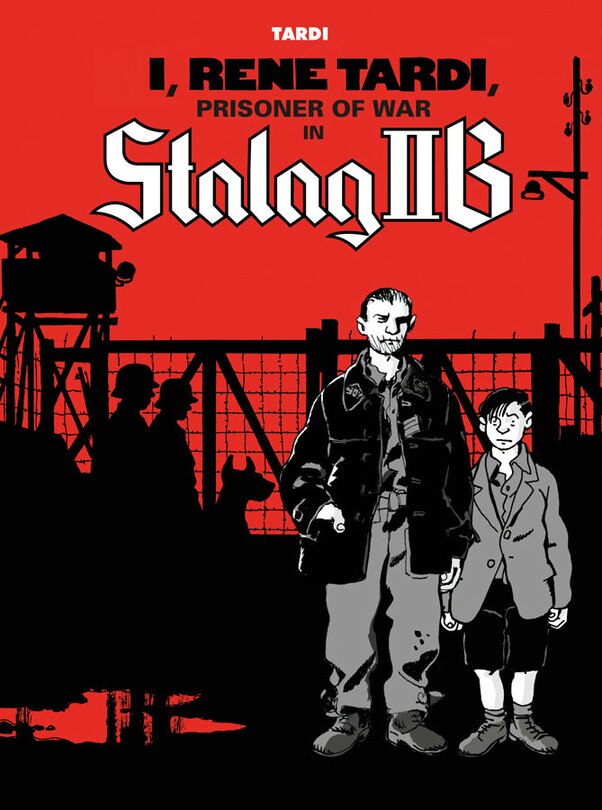 I, Rene Tardi, Prisoner Of War In Stalag 2b