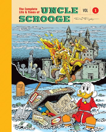 The Complete Life And Times Of Uncle Scrooge Volume 1