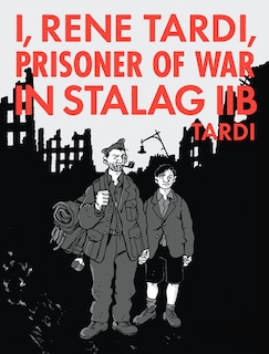 Couverture_I, Rene Tardi, Prisoner Of War At Stalag 11b Vol. 2