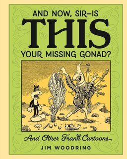 Couverture_And Now, Sir... Is This Your Missing Gonad?