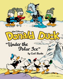 Front cover_Walt Disney's Donald Duck: Under The Polar Ice (the Complete Carl Barks Disney Library Vol. 23)