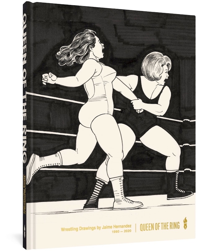 Queen Of The Ring: Wrestling Drawings By Jaime Hernadez