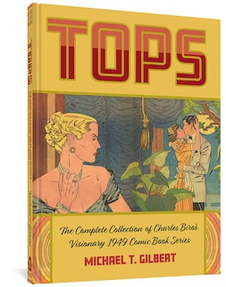 Front cover_Tops: The Complete Collection of Charles Biro’s Visionary 1949 Comic Book Series