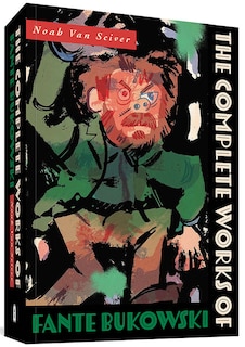 Front cover_The Complete Works Of Fante Bukowski