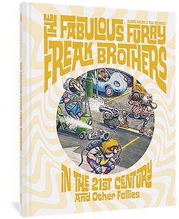 Front cover_The Fabulous Furry Freak Brothers In The 21st Century And Other Follies