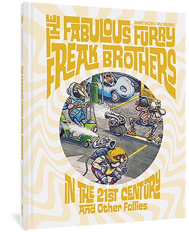 Front cover_The Fabulous Furry Freak Brothers In The 21st Century And Other Follies
