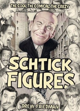 Shtick Figures: The Cool, the Comical, the Crazy