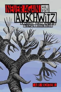 Front cover_Never Again Will I Visit Auschwitz