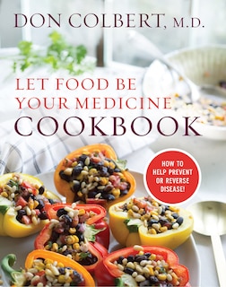 Front cover_Let Food Be Your Medicine Cookbook